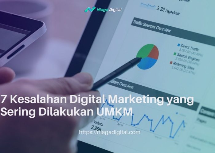 7 Kesalahan Digital Marketing yang Sering Dilakukan UMKM