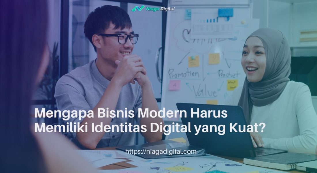 Mengapa Bisnis Modern Harus Memiliki Identitas Digital yang Kuat